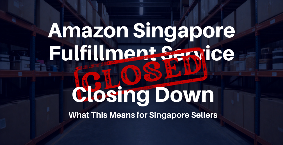 Amazon FBA Singapore Is Closing: A Seller's Step-by-Step Guide to Moving Your Inventory